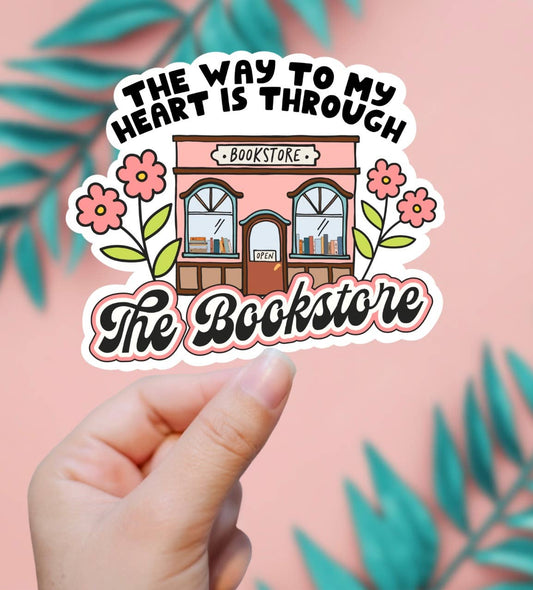 The Way To My Heart Is Through The Bookstore Sticker